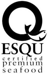 ESQU CERTIFIED PREMIUM SEAFOOD logo