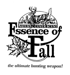 ESSENCE OF FALL NATURAL COVER SCENT THEULTIMATE HUNTING WEAPON! logo