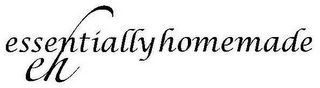 ESSENTIALLY HOMEMADE EH logo