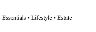 ESSENTIALS · LIFESTYLE · ESTATE logo
