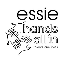 ESSIE HANDS ALL IN TO END LONELINESS logo