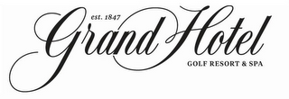 EST. 1847 GRAND HOTEL GOLF RESORT & SPA logo