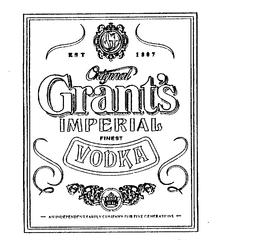 EST 1887 ORIGINAL GRANT'S IMPERIAL FINEST VODKA AN INDEPENDENT FAMILY COMPANY FOR FIVE GENERATIONS logo