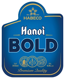 EST. 1890 HABECO HANOI BOLD BREWED FROM FINEST INGREDIENTS SINCE 1890 VOL 355ML ALC. 4.8% V/V PREMIUM QUALITY logo