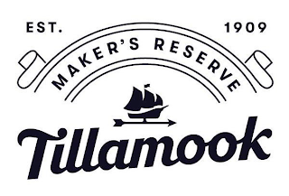 EST. 1909 MAKER'S RESERVE TILLAMOOK logo