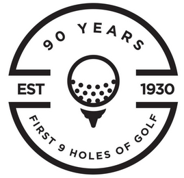 EST 1930 90 YEARS FIRST 9 HOLES OF GOLF logo