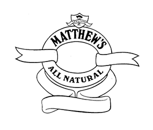 EST. 1979 MATTHEW'S ALL NATURAL logo
