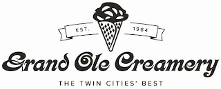 EST. 1984 GRAND OLE CREAMERY THE TWIN CITIES' BEST logo