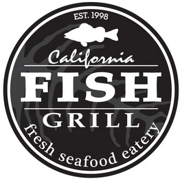 EST. 1998 CALIFORNIA FISH GRILL FRESH SEAFOOD EATERY logo