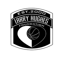 EST. 2000 LARRY HUGHES FOUNDATION logo