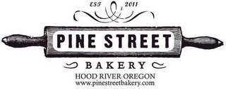 EST 2001 PINE STREET BAKERY HOOD RIVER OREGON WWW.PINESTREETBAKERY.COM logo