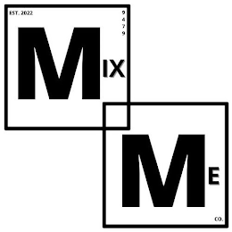 EST. 2002 MIX 9479 ME CO. logo