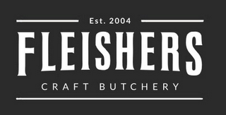 EST. 2004 FLEISHERS CRAFT BUTCHERY logo