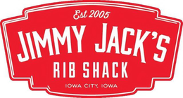 EST 2005 JIMMY JACK'S RIB SHACK IOWA CITY, IOWA logo