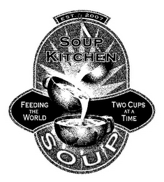 EST. 2007 SOUP KITCHEN SOUP FEEDING THE WORLD TWO CUPS AT A TIME logo