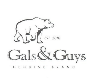 EST 2010 GALS & GUYS GENUINE BRAND logo