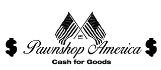 EST. 2011 PAWNSHOP AMERICA CASH FOR GOODS logo