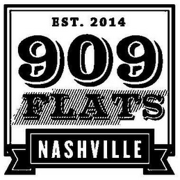 EST. 2014 909 FLATS NASHVILLE logo