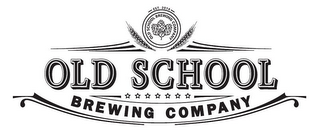 EST. 2014 OLD SCHOOL BREWING COMPANY logo