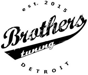 EST. 2015 BROTHERS TUNING DETROIT logo