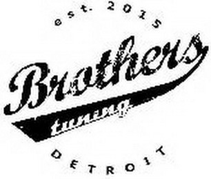 EST. 2015 BROTHERS TUNING DETROIT logo