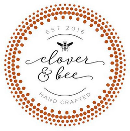 EST 2016 CLOVER & BEE HAND CRAFTED logo