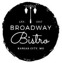 EST. 2017 BROADWAY BISTRO KANSAS CITY, MO logo