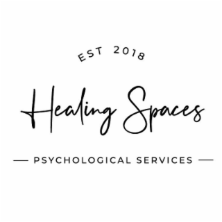 EST 2018 HEALING SPACES PSYCHOLOGICAL SERVICES