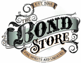 EST. 2018 THE BOND STORE FINE SPIRITS AND LIQUEURS logo
