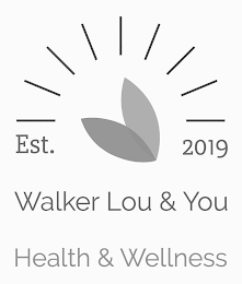 EST. 2019 WALKER LOU & YOU HEALTH & WELLNESS logo
