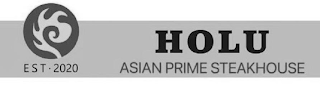 EST ·  2020, HOLU, ASIAN PRIME STEAKHOUSE logo