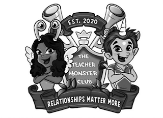 EST. 2020 THE TEACHER MONSTER CLUB RELATIONSHIPS MATTER MORE logo
