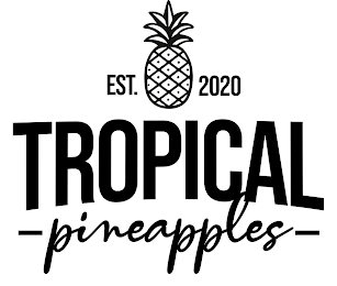 EST. 2020 TROPICAL PINEAPPLES logo