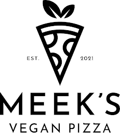 EST. 2021 MEEK'S VEGAN PIZZA