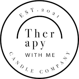 EST. 2021 THER APY WITH ME CANDLE COMPANY logo