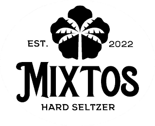 EST. 2022 MIXTOS HARD SELTZER logo