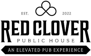 EST. 2022 RED CLOVER PUBLIC HOUSE AN ELEVATED PUB EXPERIENCE logo