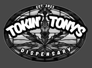EST. 2023 TOKIN' TONY'S DISPENSARY logo