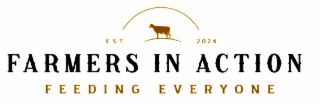 EST. 2024 FARMERS IN ACTION FEEDING EVERYONE logo