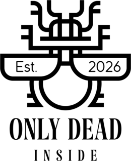 EST. 2026 ONLY DEAD INSIDE logo