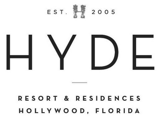 EST. H 2005 HYDE RESORT & RESIDENCES HOLLYWOOD, FLORIDA logo