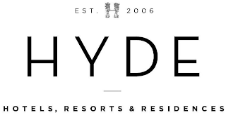 EST. H 2006 HYDE HOTELS, RESORTS & RESIDENCES logo