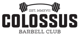 EST. MMXVII COLOSSUS BARBELL CLUB logo