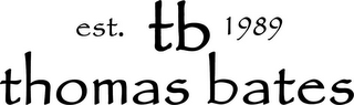 EST. TB 1989 THOMAS BATES logo