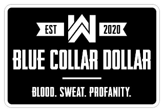 EST WW 2020 BLUE COLLAR DOLLAR BLOOD. SWEAT. PROFANITY. logo