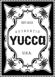 EST.2012 AUTHENTIC YUCCA U.S.A. logo
