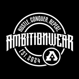 EST.2024 HUSTLE. CONQUER. REPEAT.AMBITIONWEAR logo