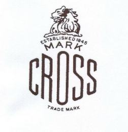ESTABLISHED 1845 MARK CROSS TRADE MARK logo