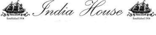 ESTABLISHED 1914 INDIA HOUSE ESTABLISHED 1914 logo