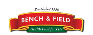 ESTABLISHED 1926 BENCH & FIELD HEALTH FOOD FOR PETS logo
